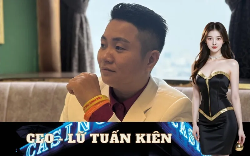 CEO B52 - Lữ Tuấn Kiên