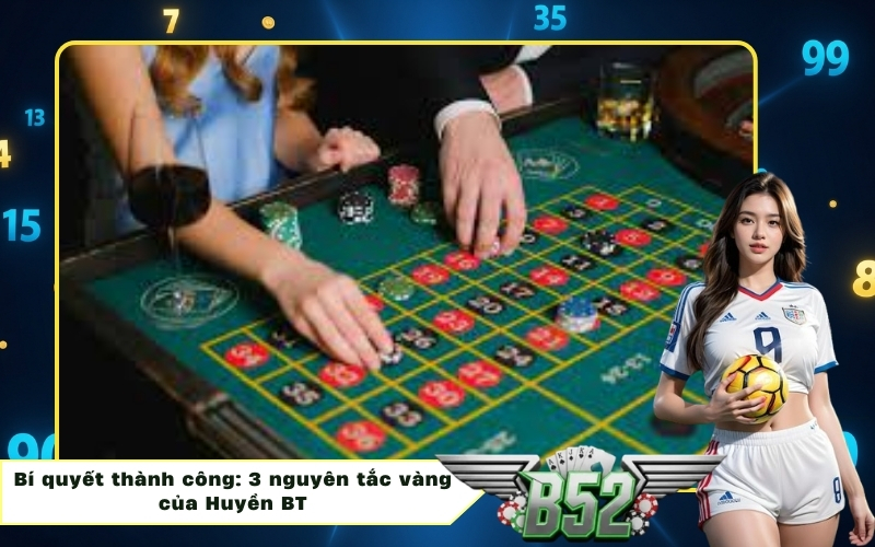 Bí quyết thành công: 3 nguyên tắc vàng của Huyền BT